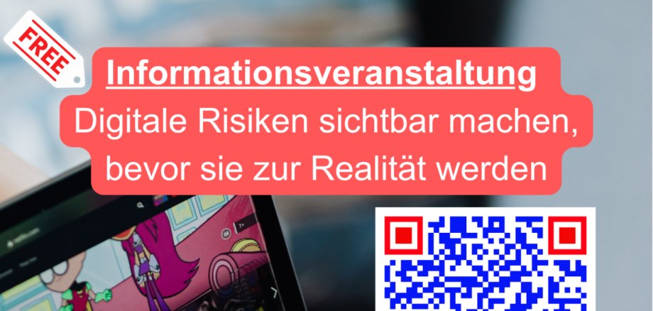 Informationsveranstaltung: “Digitale Risiken sichtbar machen, bevor sie zur Realität werden" - 1